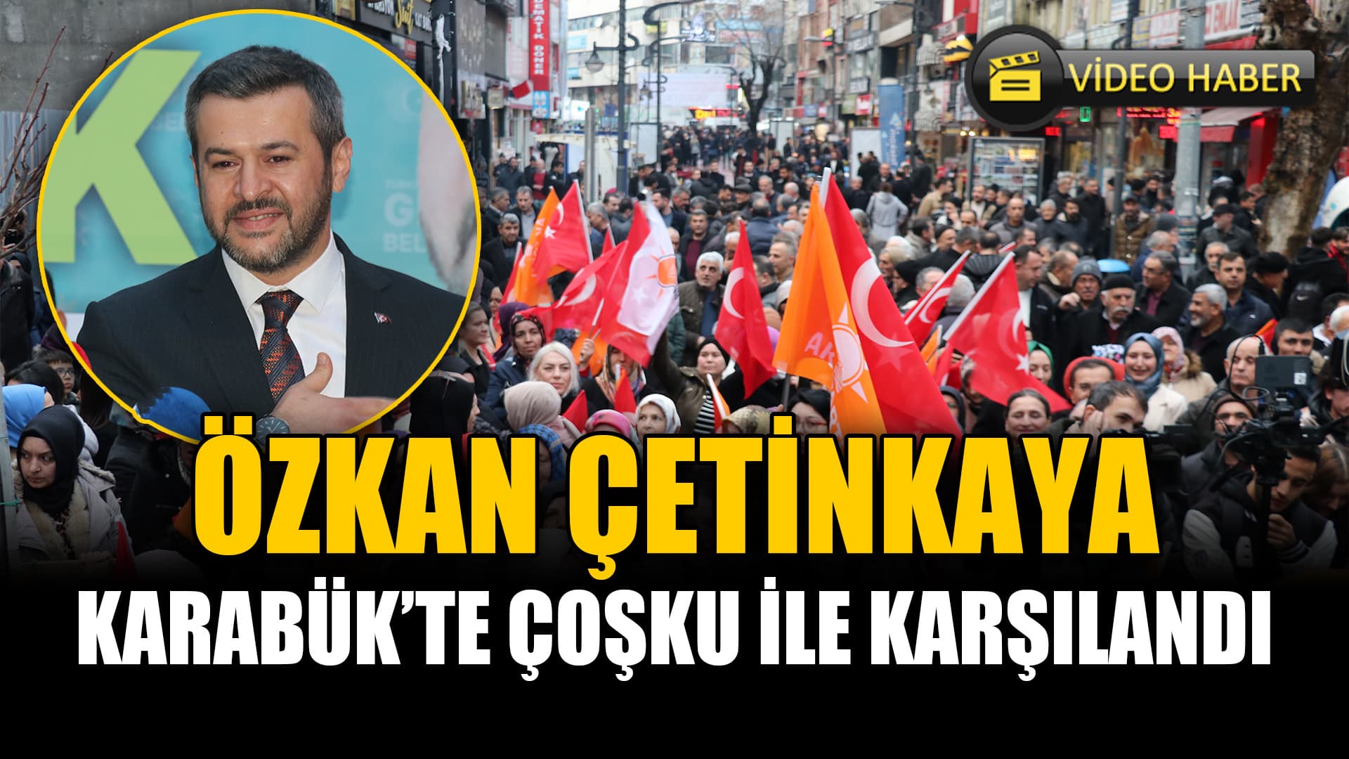 AK Parti Karabük Belediye Başkan Adayı Partililerce Karşılandı