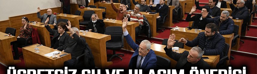 AK PARTİ GRUBUNDAN ÜCRETSİZ SU VE ULAŞIM ÖNERİSİNE TAM DESTEK