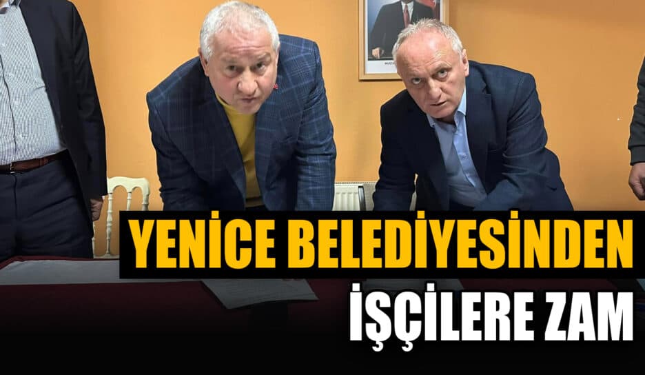 Yenice Belediyesinde İşçilere Yüzde 75 Zam Yapıldı