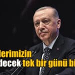 Cumhurbaşkanı Erdoğan: Ülkemizin de şehirlerimizin de kaybedecek tek bir günü bile yoktur