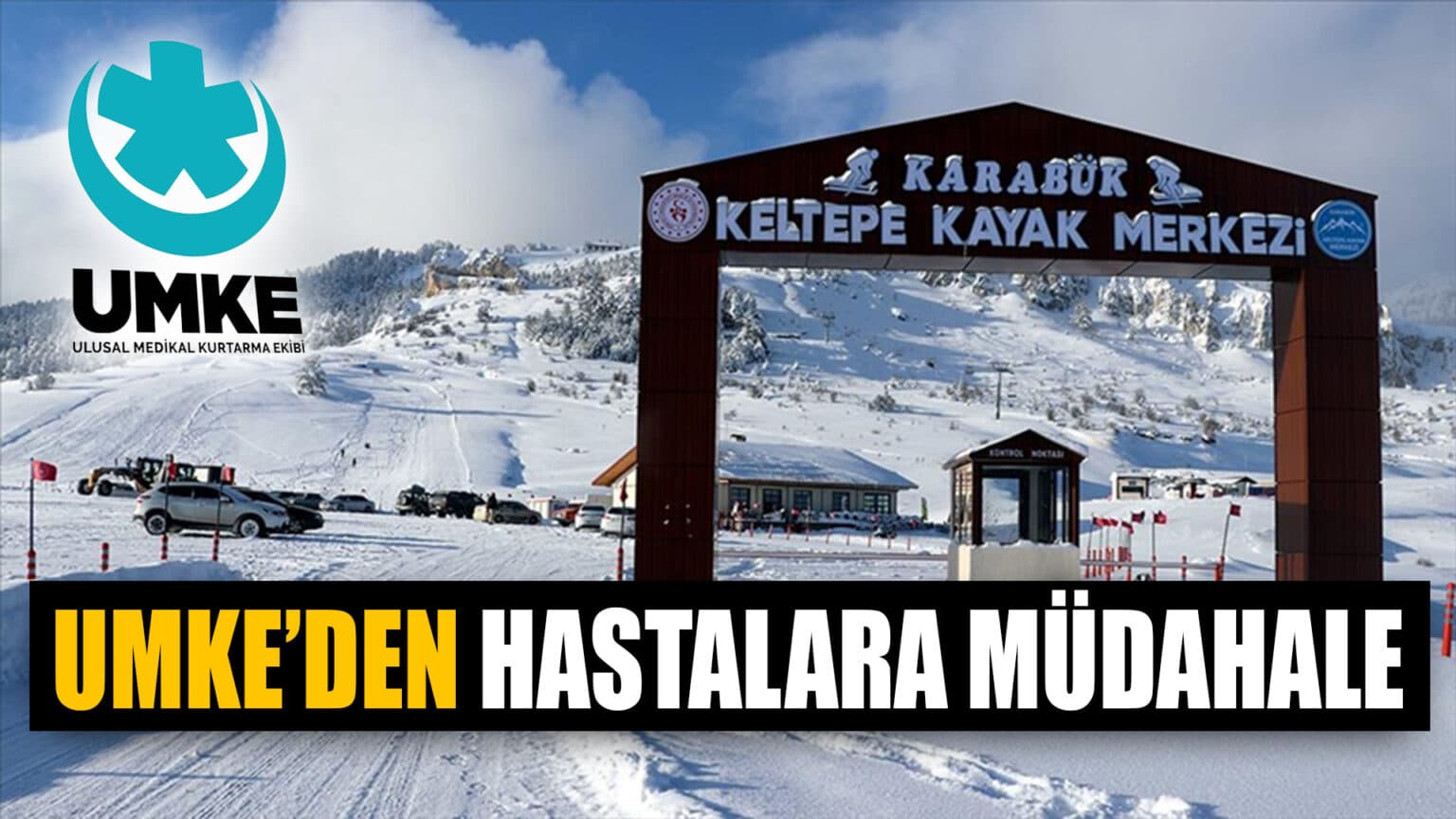 UMKE Ekipleri Keltepe Kayak Merkezi'nde 10 Hastaya Müdahale Etti
