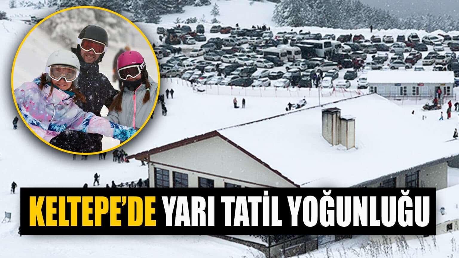 Karabük Keltepe'de Yarıyıl Tatili Yoğunluğu Yaşanıyor