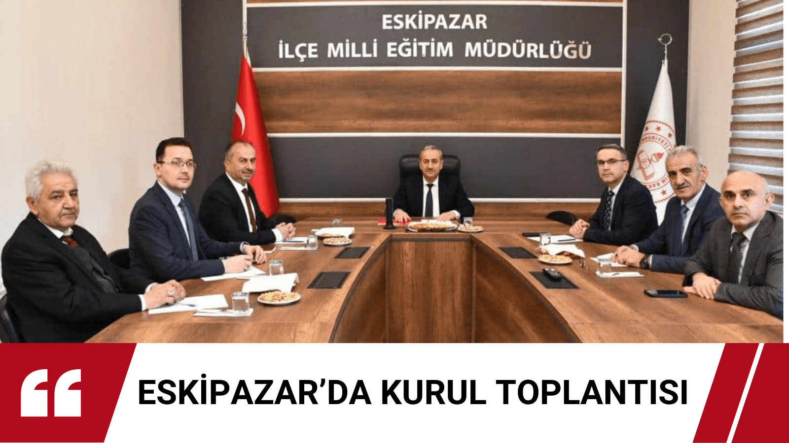 İlçe Milli Eğitim Kurul Toplantısı Gerçekleşti