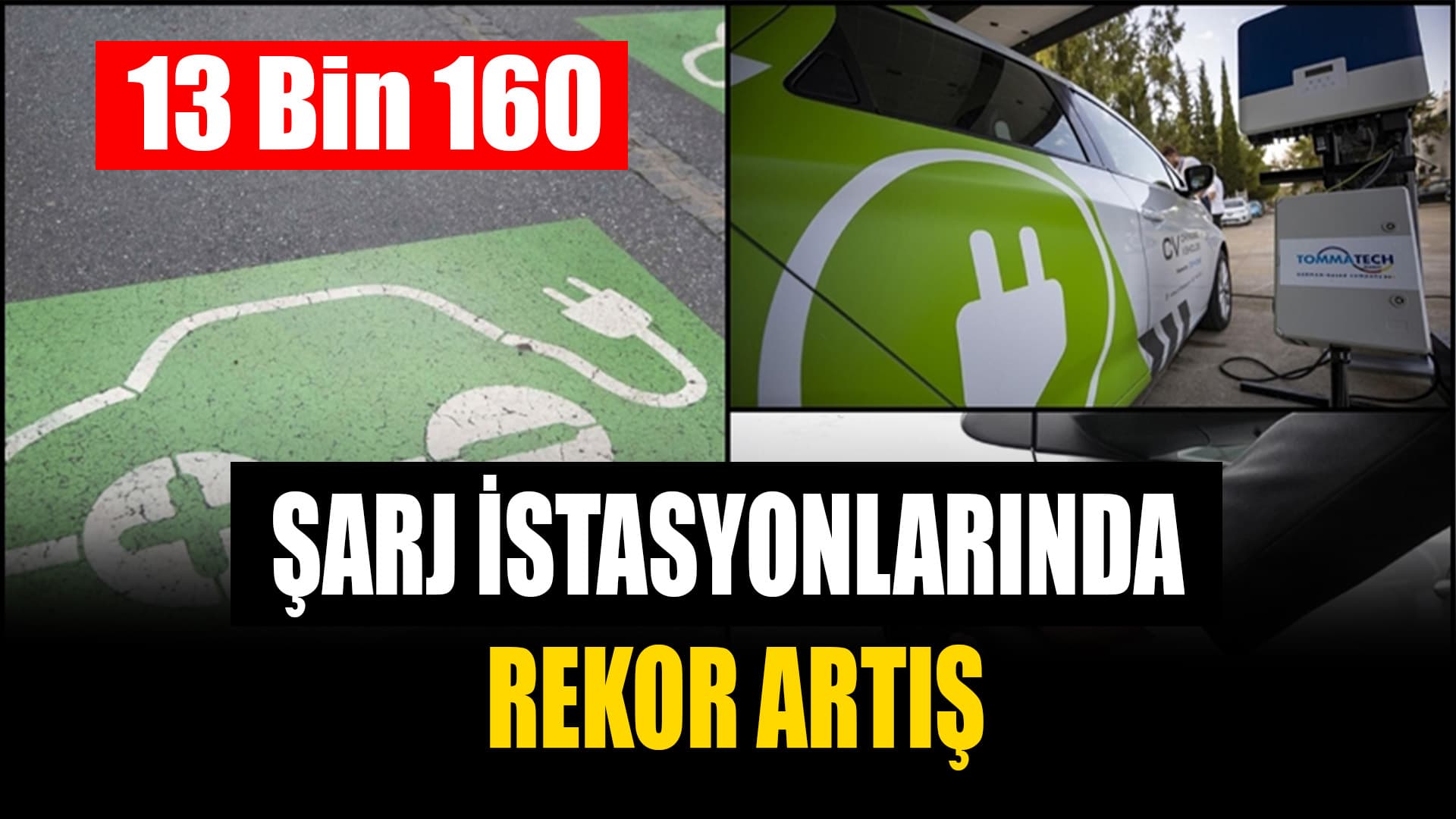Türkiye'deki yeşil istasyon sayısı elektrikli araç şarj istasyonlarının 3'te 1'ini geçti