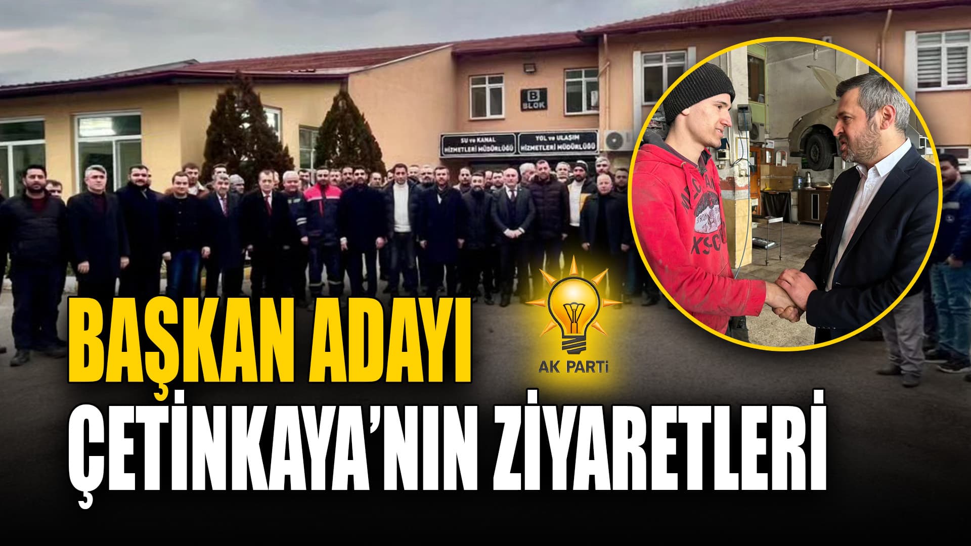 AK Parti Karabük Belediye Başkan Adayı Çetinkaya, Ziyaretlerde Bulundu