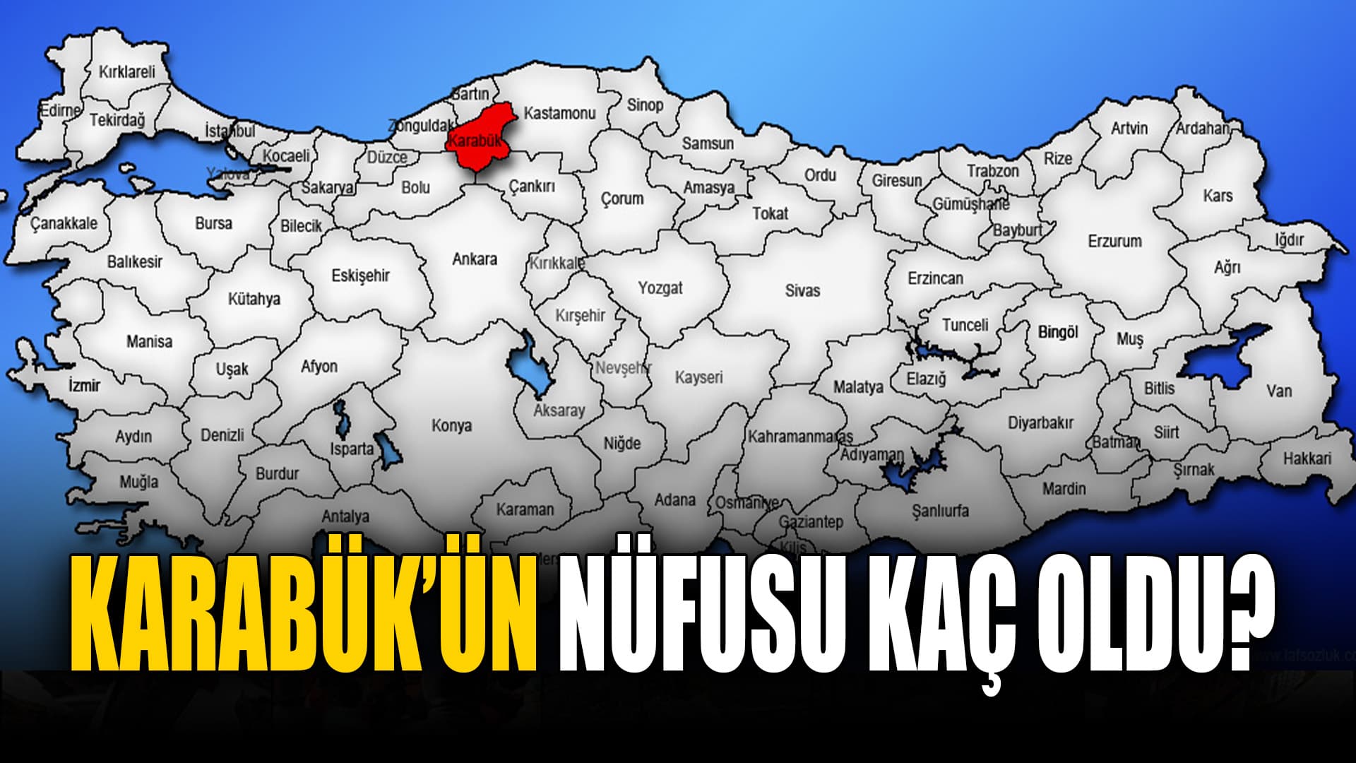Karabük’ün Nüfusu Arttı
