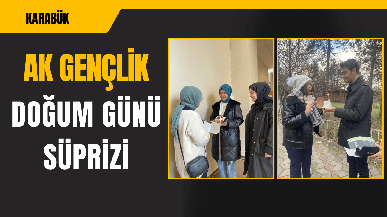 AK Gençlikten Doğum Günü Sürprizi