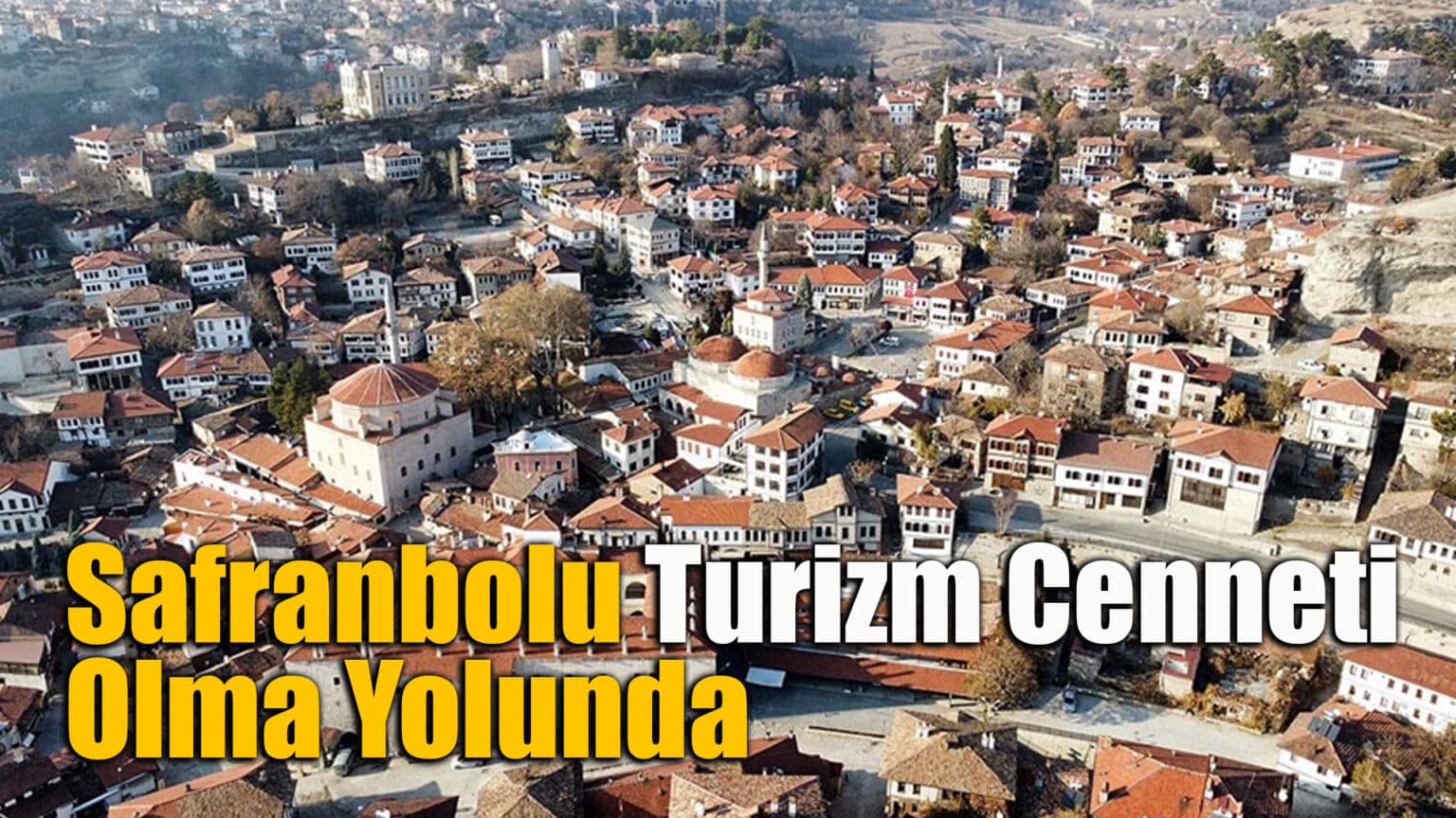 Huzurlu bir hafta sonu için tek adres: Safranbolu