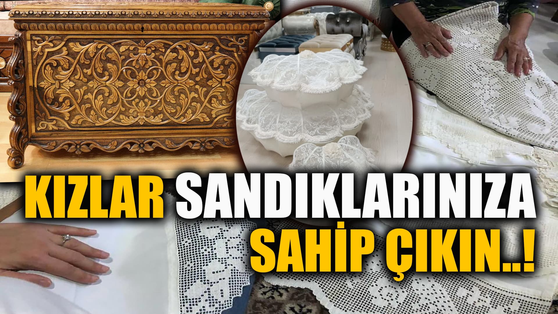 Gelinlerin Sandıkları: Geleneksel Kültürümüzün Bir Parçası