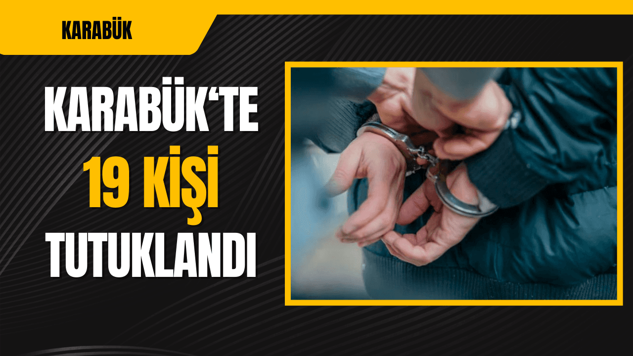 Karabük'te Çeşitli Suçlardan Aranan 29 Kişiden 19'u Tutuklandı