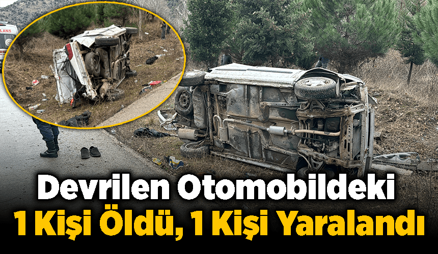 Karabük'te devrilen otomobildeki 1 kişi öldü, 1 kişi yaralandı