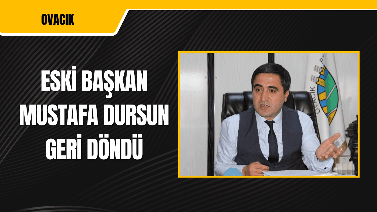 Eski Başkan Mustafa Dursun Geri Döndü