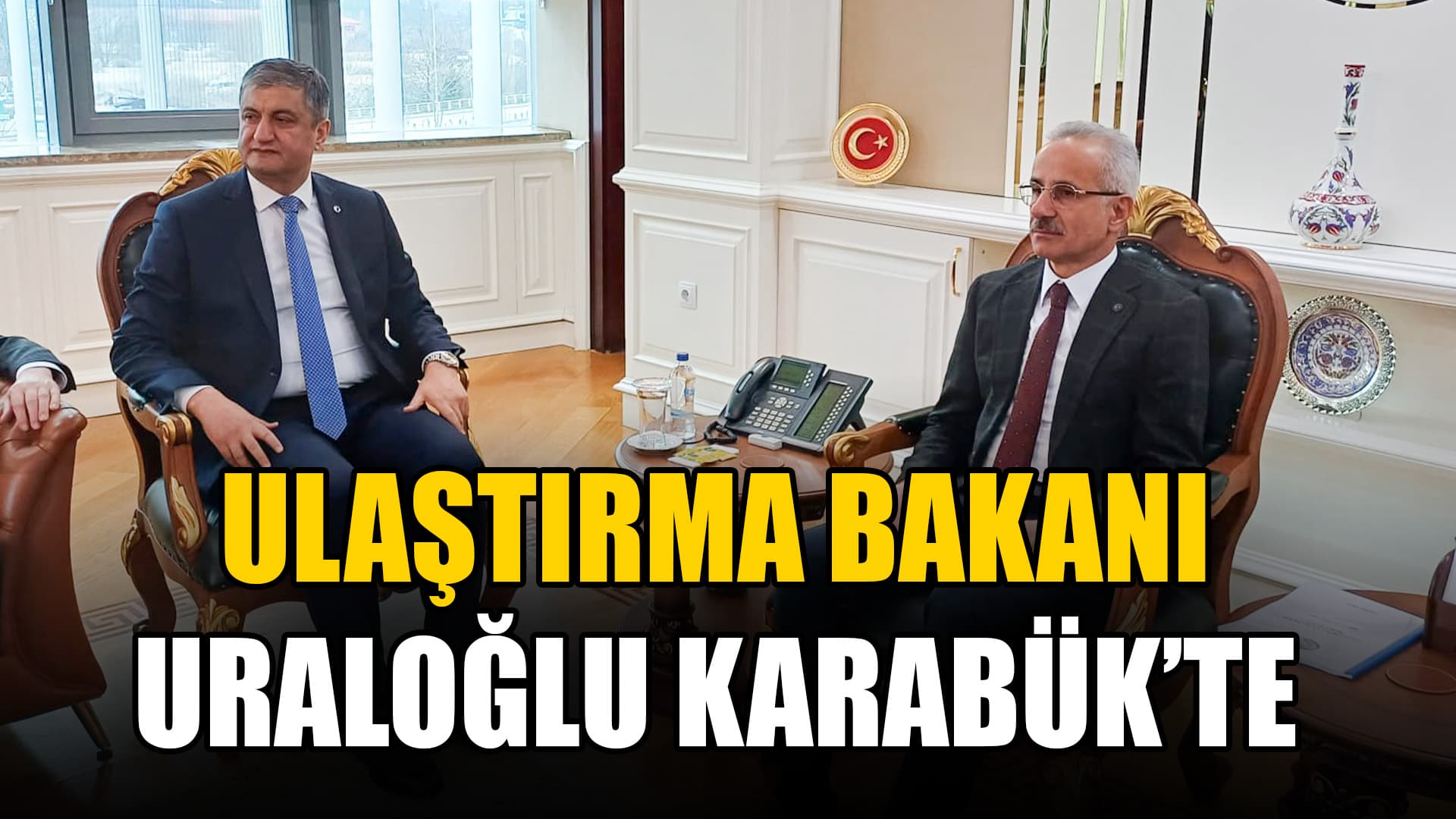 Bakan Uraloğlu, Karabük Valiliğini ve KARDEMİR'i Ziyaret Etti
