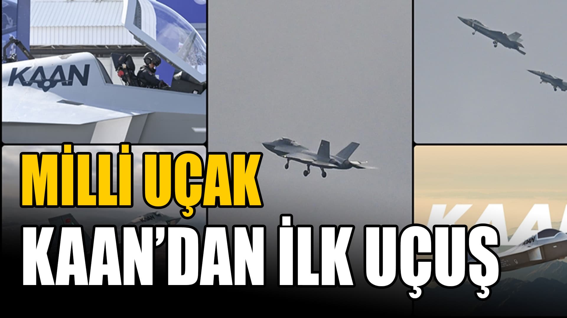 Milli Muharip Uçak KAAN İlk Uçuşunu Yaptı