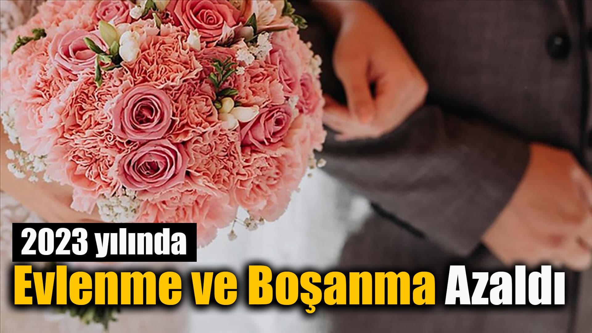 Türkiye'de geçen yıl evlenme ve boşanmalar azaldı