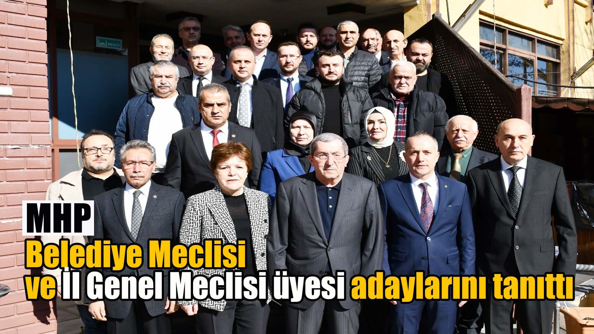 MHP Belediye ve İl Genel Meclis üyesi adaylarını tanıttı