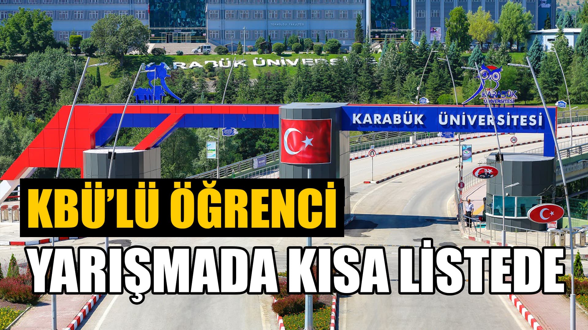 KBÜ’lü Öğrenci Yarışmada Kısa Listede Yer Aldı