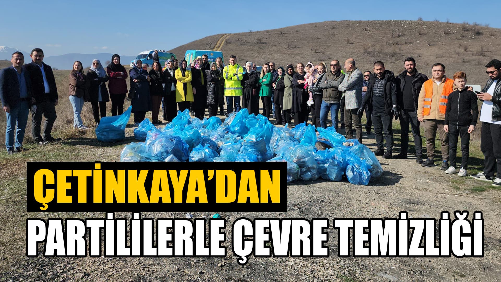 Başkan Adayı Çetinkaya'dan Partililerle Çevre Temizliği