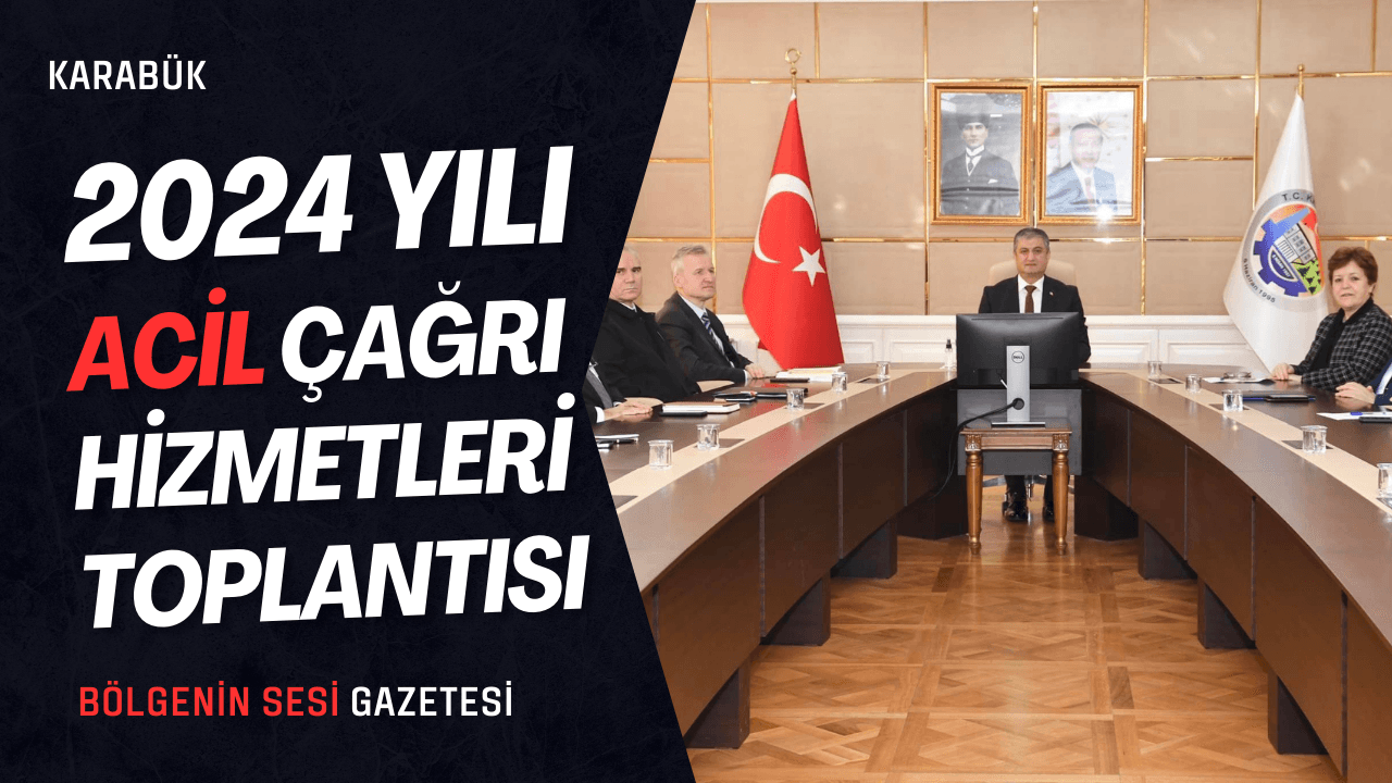 2024 Yılı Acil Çağrı Hizmetleri Toplantısı Yapıldı