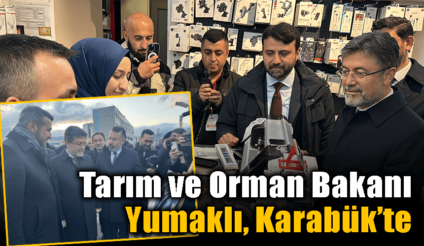 Tarım ve Orman Bakanı Yumaklı, Karabük'te