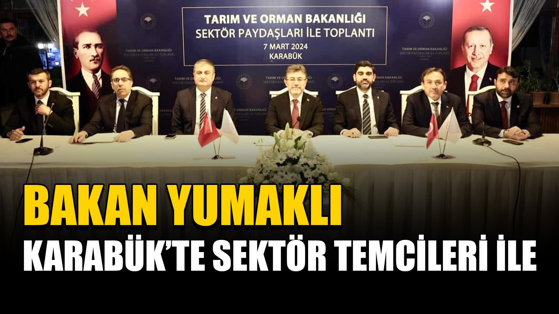 Bakan Yumaklı, Tarım Sektörü Temsilcileri İle Bir Araya Geldi