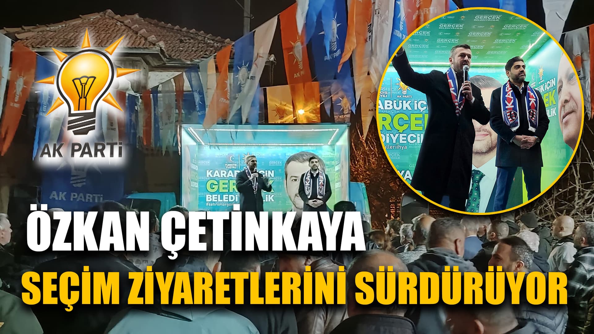 AK Parti Karabük Belediye Başkan Adayı Çetinkaya, Seçim Ziyaretlerini Sürdürdü
