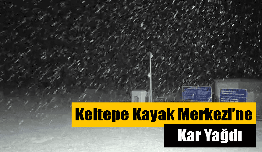 Keltepe Kayak Merkezi'ne kar yağdı