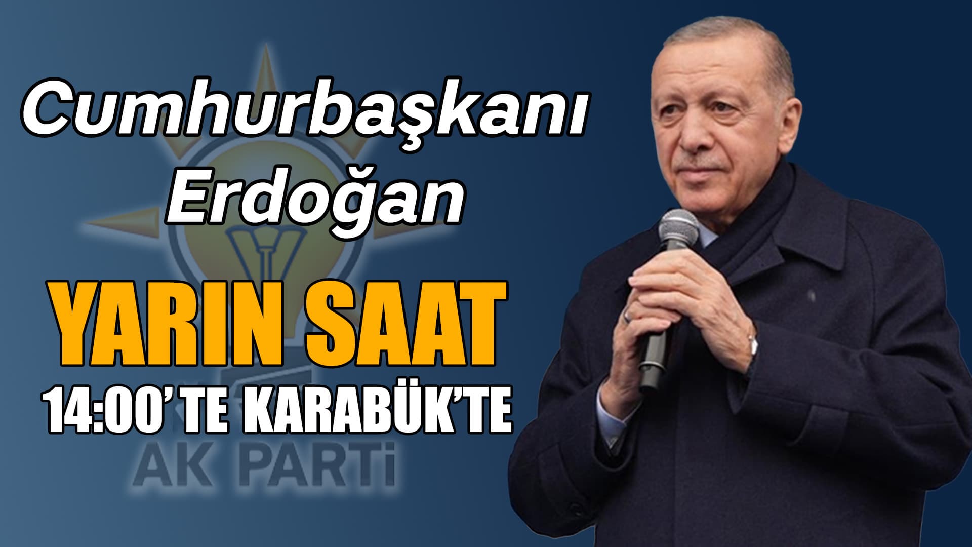 Cumhurbaşkanı Erdoğan 9 yıl aradan sonra Karabük’e geliyor