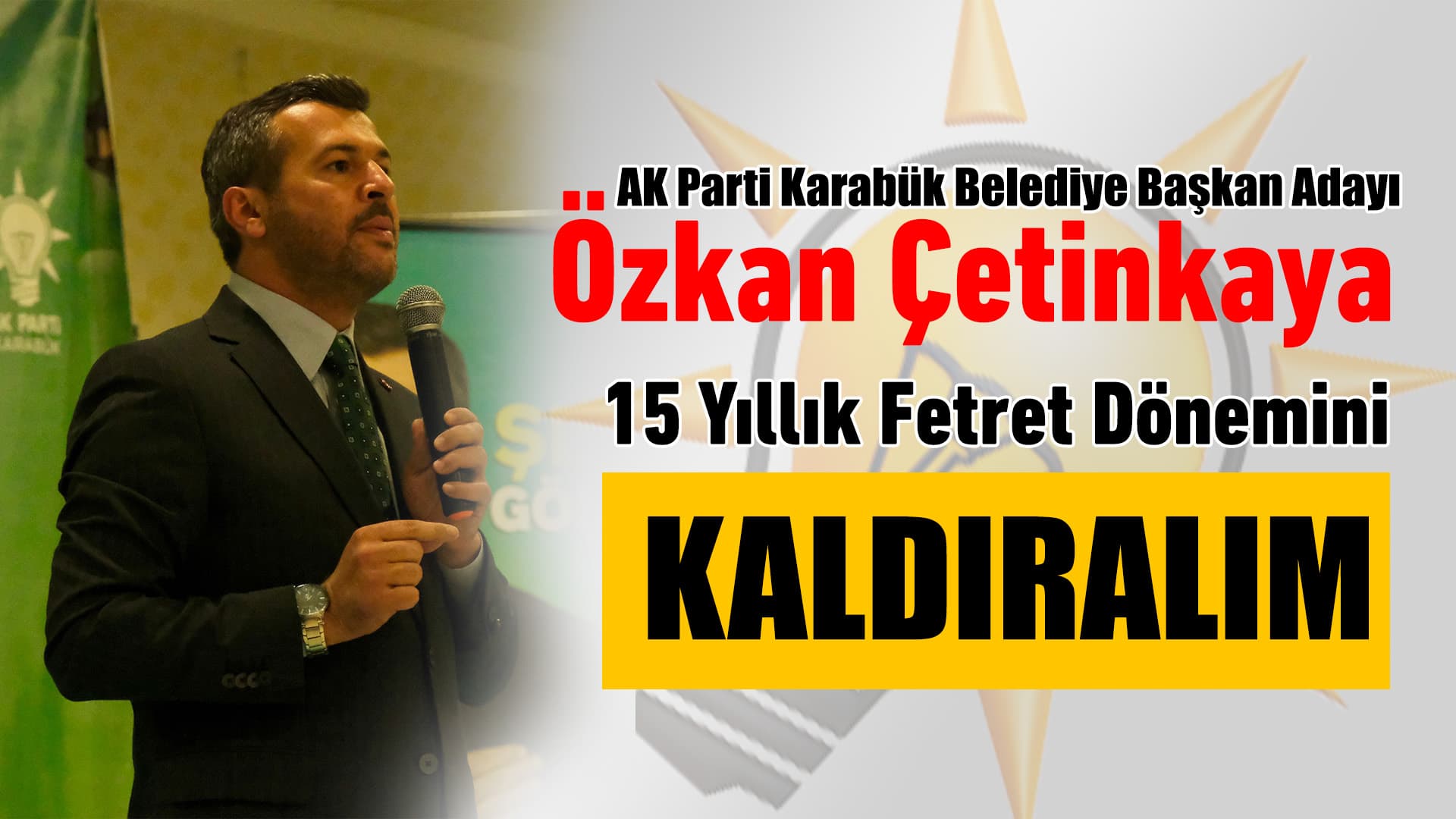 Çetinkaya; "15 Yıllık Bir Fetret Dönemini Kaldıralım"
