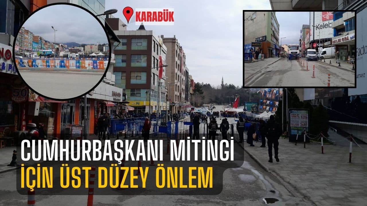 Karabük'te yollar kapatıldı, hazırlıklar devam ediyor