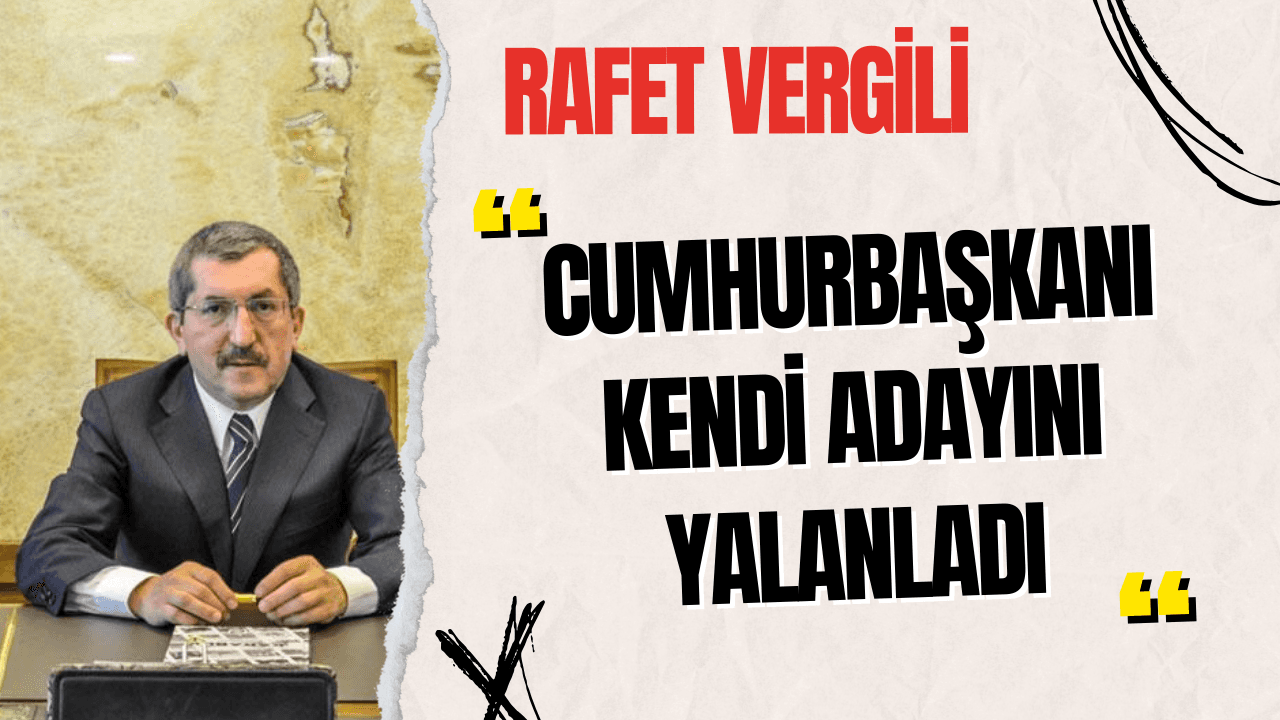 “Cumhurbaşkanı Kendi Adayını Yalanladı"