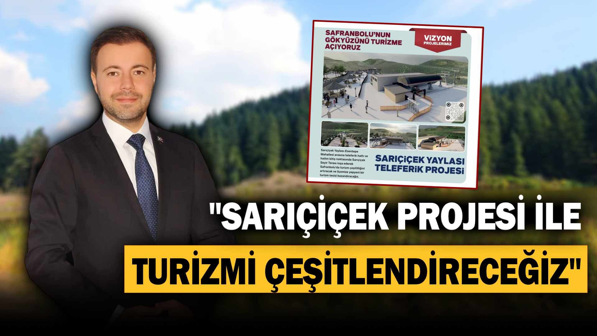 Büyüközdemir; "Sarıçiçek Projesi  İle Turizmi Çeşitlendireğiz"
