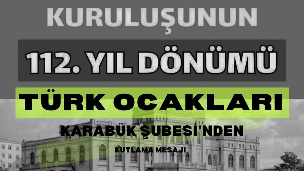 Türk Ocakları'ndan 112. Kuruluş Yıldönümü Kutlama Mesajı