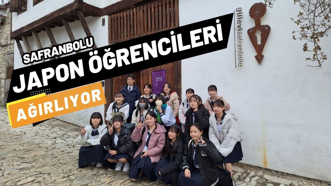 Tokyo'dan Safranbolu'ya: Japon Öğrenciler Türk Kültürüyle Tanışıyor