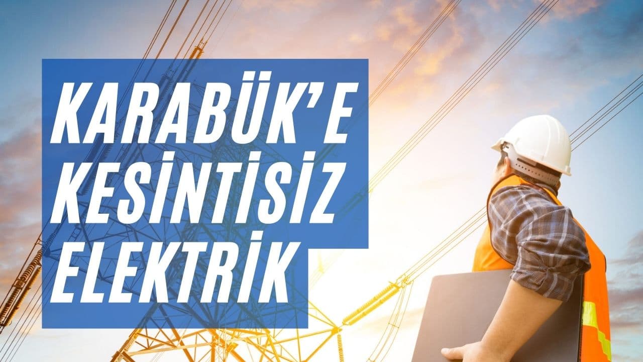 Enerjisa dağıtım şirketleri Karabük'te seçim tedbirlerini tamamladı