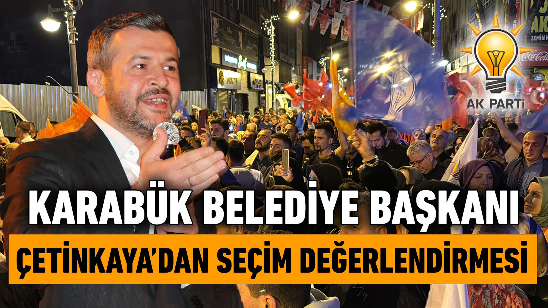 Karabük Belediye Başkanı Çetinkaya'dan, Seçim Sonucunu Değerlendirmesi