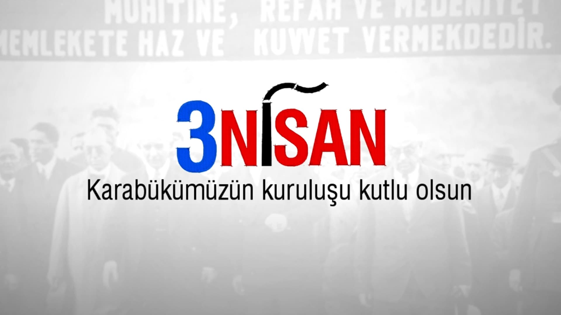 3 Nisan 1937, Karabük'ün kuruluşu! Kutlu olsun!