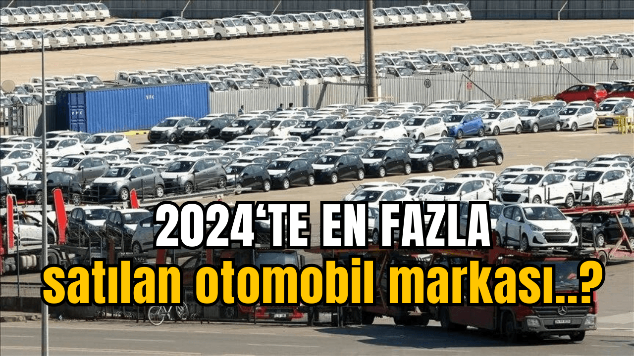 En fazla satılan otomobil markaları belli oldu