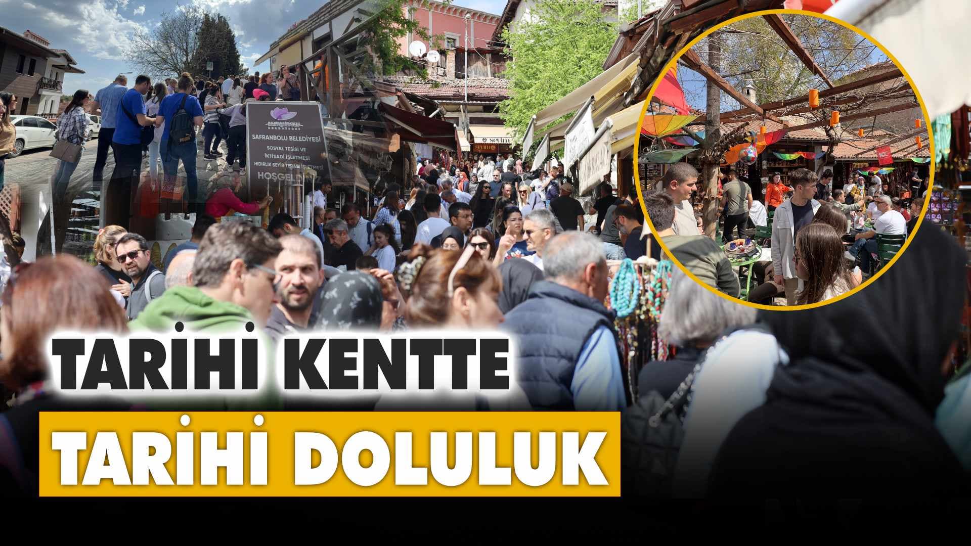 Safranbolu Bayramda zirve yaptı!