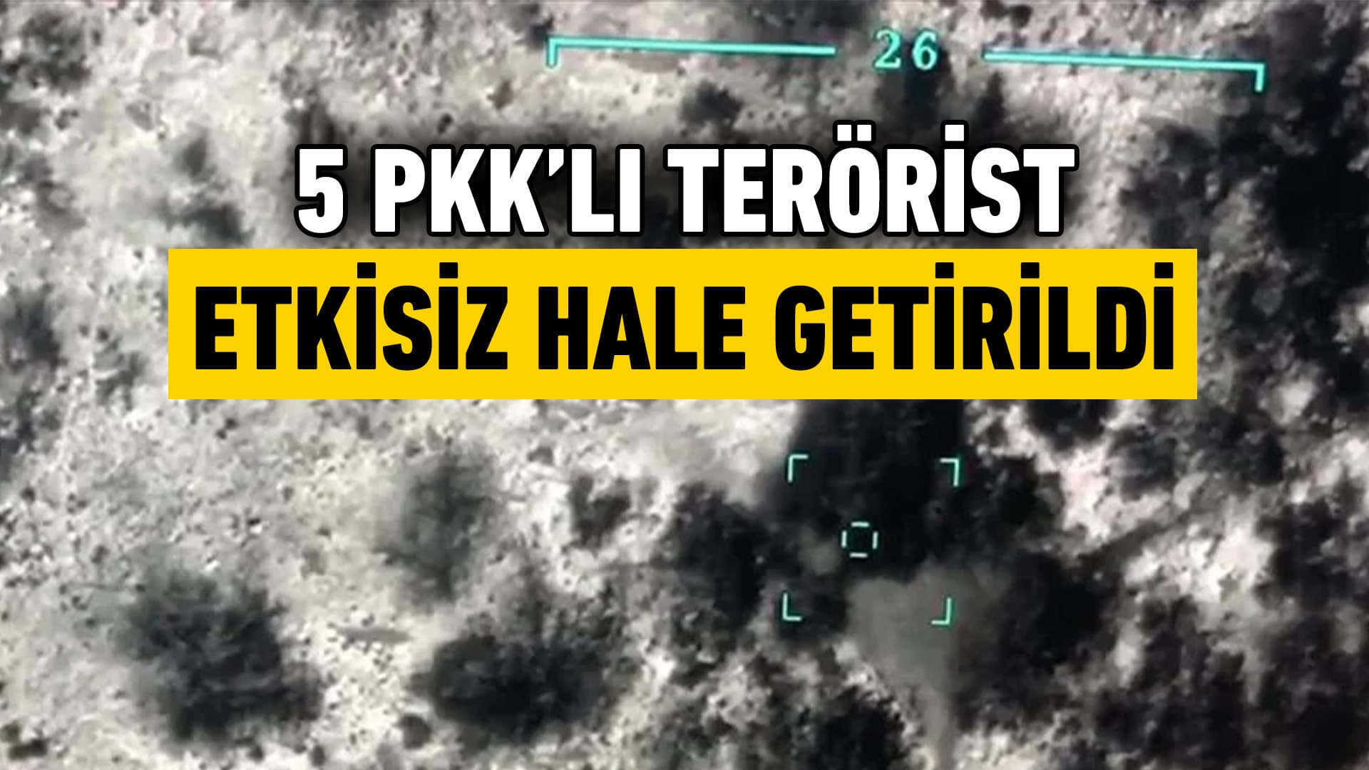 Irak'ın kuzeyinde 5 PKK'lı terörist etkisiz hale getirildi