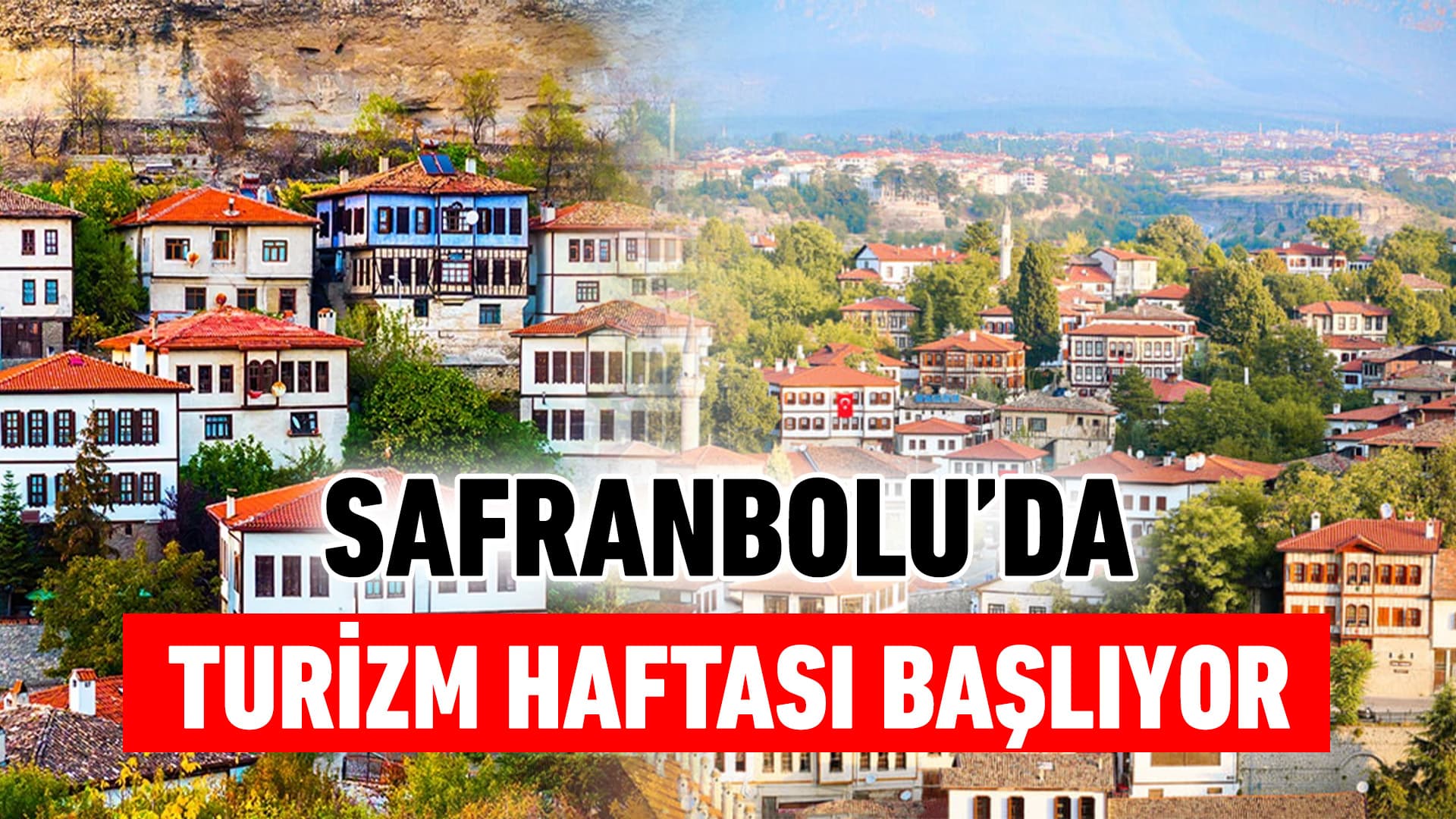 Safranbolu'da Turizm Haftası Programı Belli Oldu