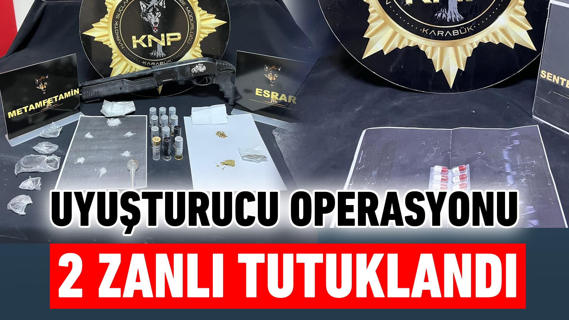 Karabük'te uyuşturucu operasyonlarında yakalanan 2 zanlı tutuklandı