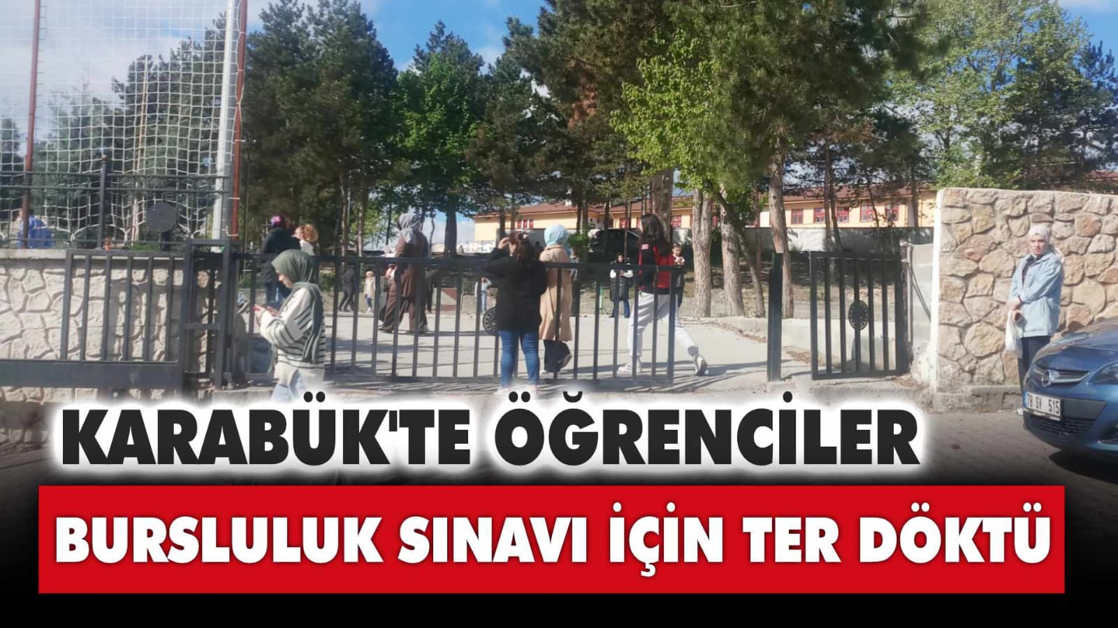 Karabük'te Öğrenciler Sınav Günü Yaşadı
