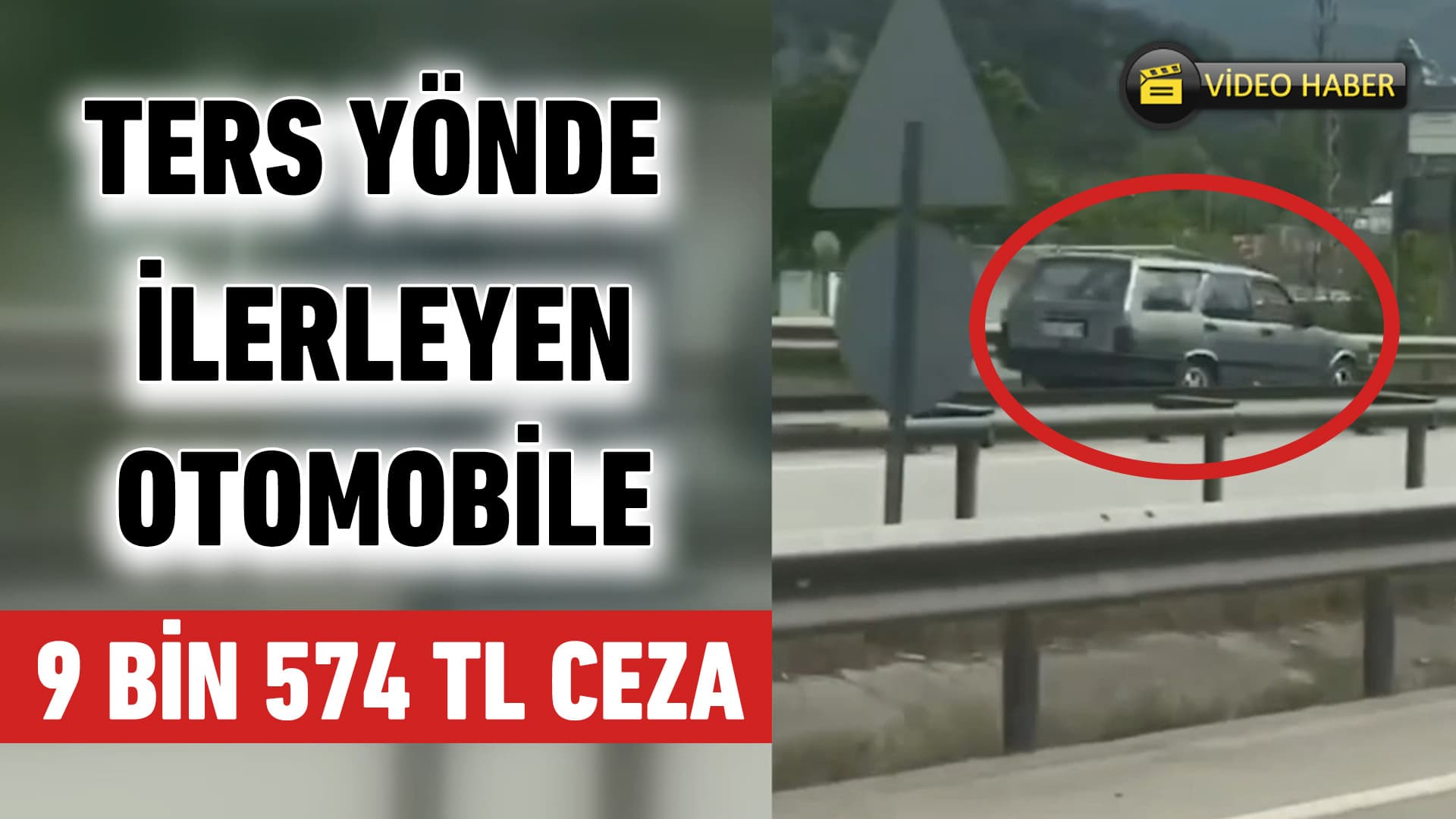 Karabük'te Ters Yönde İlerleyen Otomobile 9 Bin 574 Lira Ceza