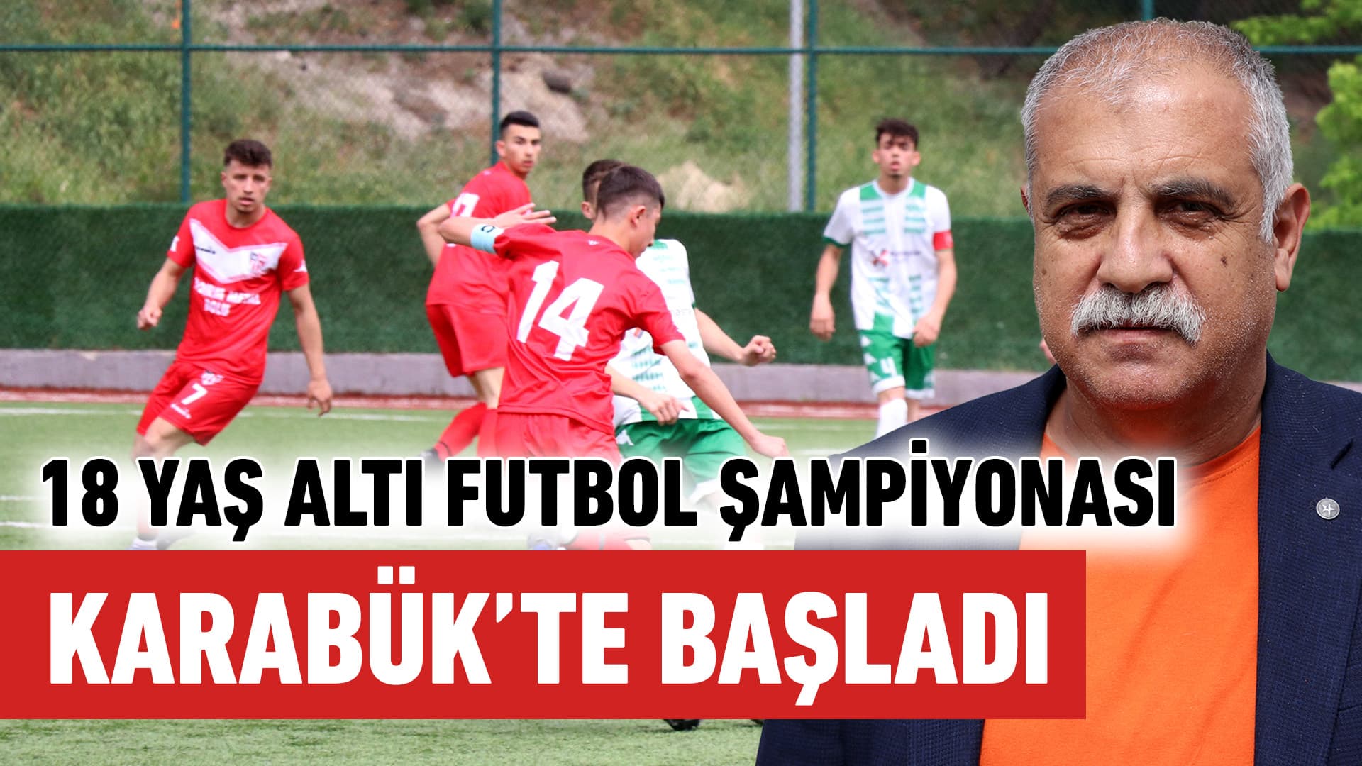 18 Yaş Altı Türkiye Futbol Şampiyonası 1. Kademe Müsabakaları, Karabük'te başladı