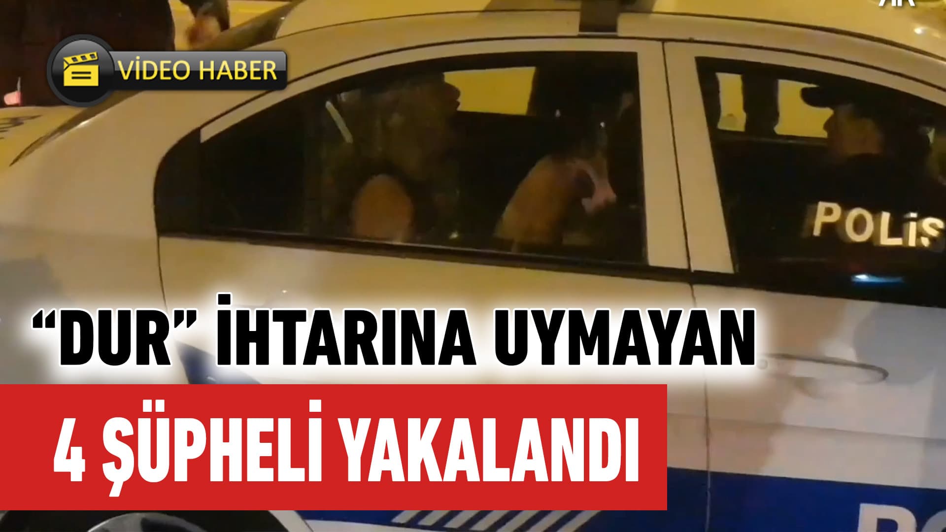 Karabük'te sürücüsü polisin "dur" ihtarına uymayan araçtaki 4 şüpheli yakalandı