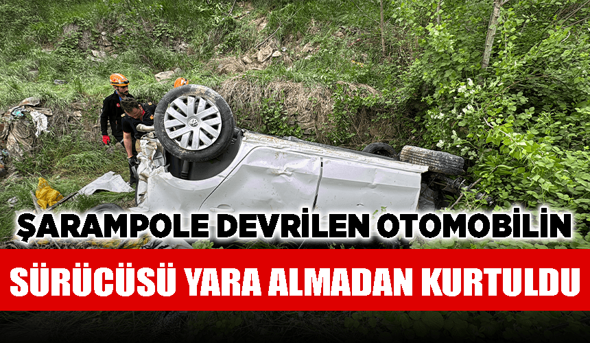 Karabük'te şarampole devrilen otomobilin sürücüsü kazayı yara almadan atlattı