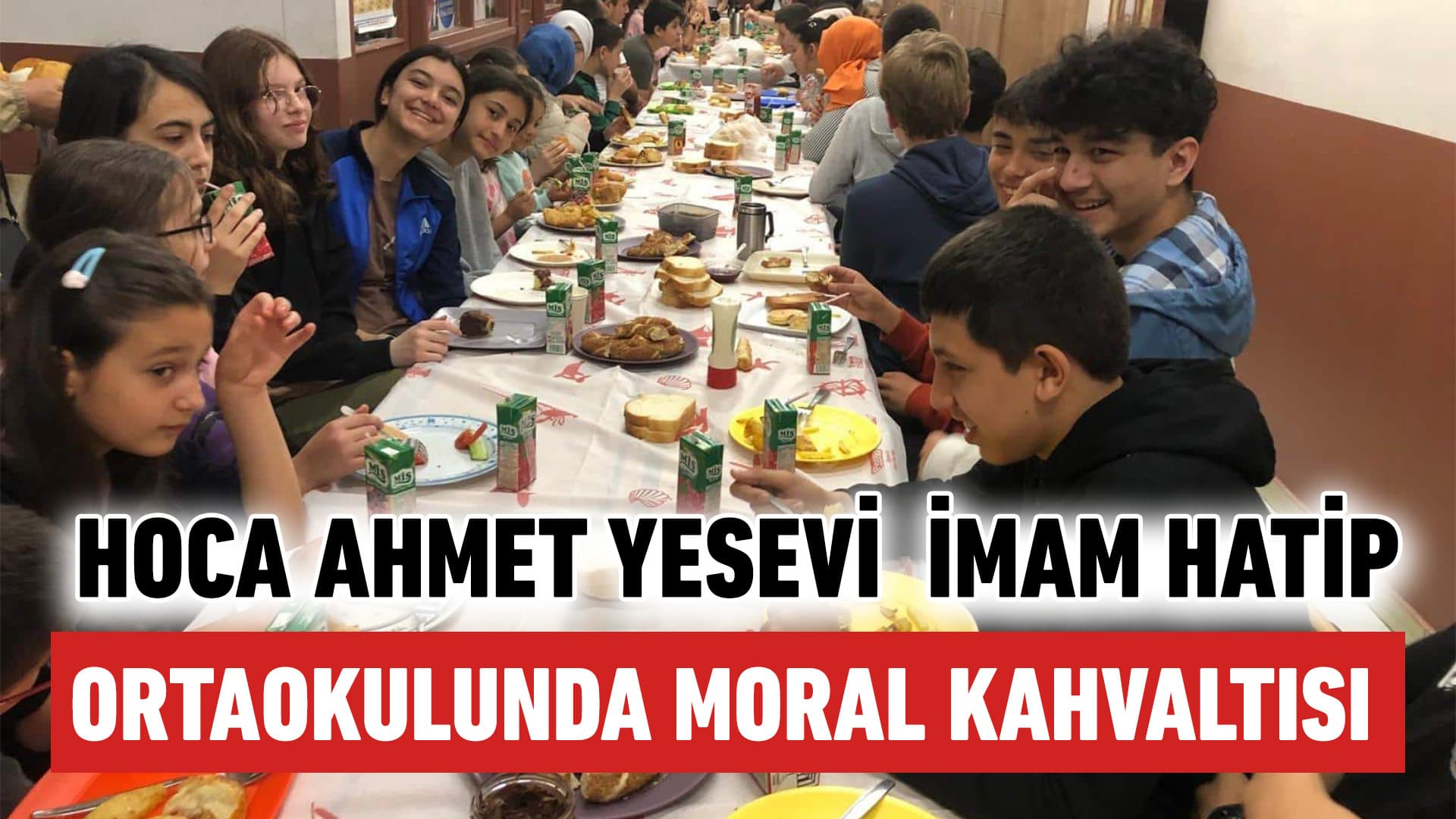 Hoca Ahmet Yesevi İmam Hatip Ortaokulunda moral kahvaltısı