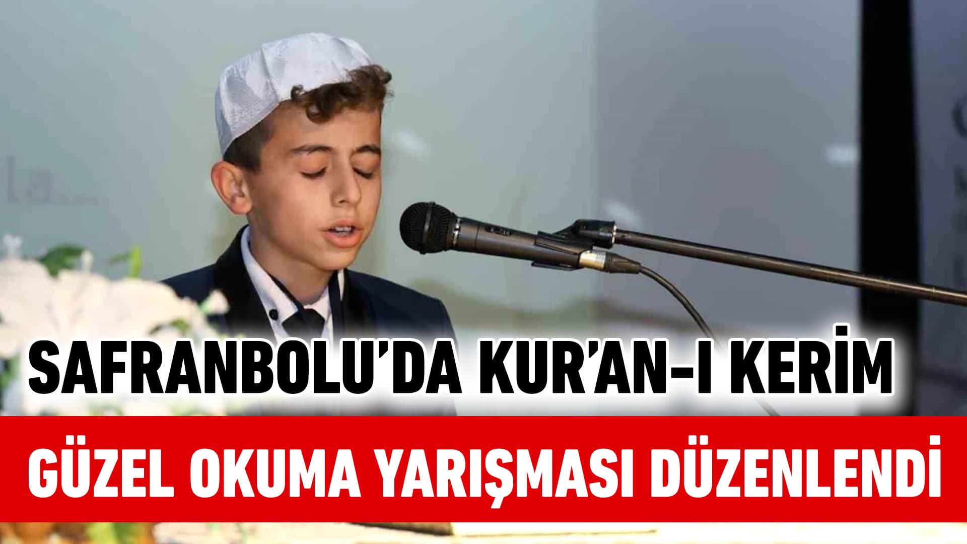 Karabük'te Kur'an-ı Kerim'i Güzel Okuma Yarışması Bölge Finali Yapıldı