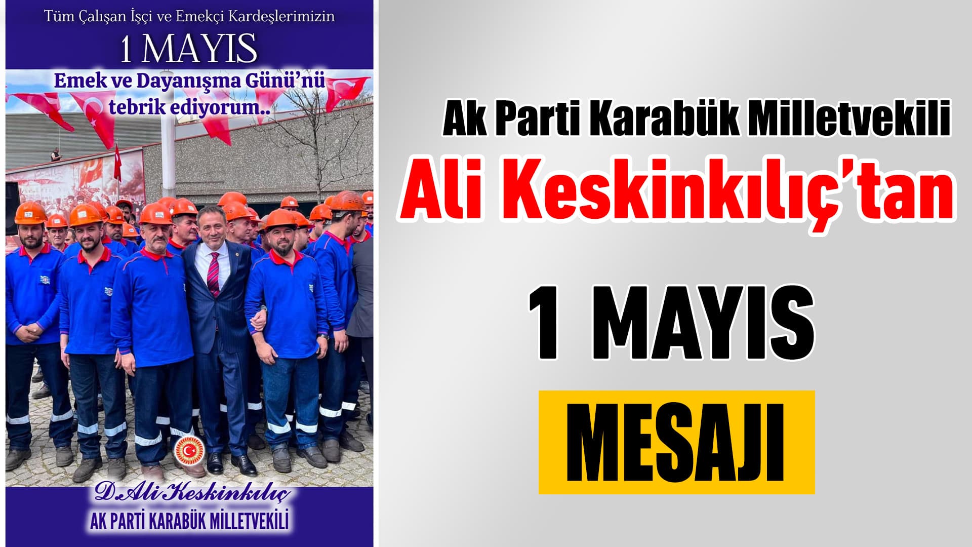 Milletvekili Ali Keskinkılıç'tan 1 Mayıs Mesajı